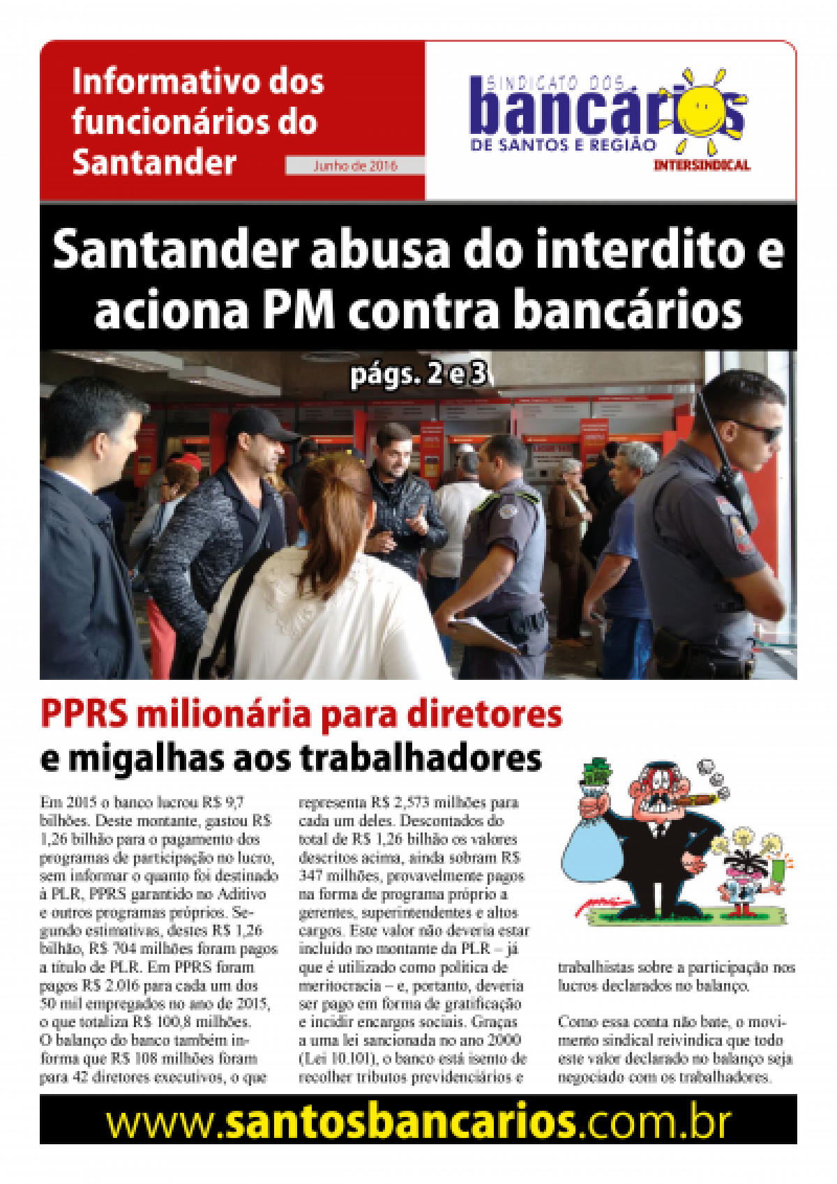 Santander abusa do interdito e aciona PM contra bancários